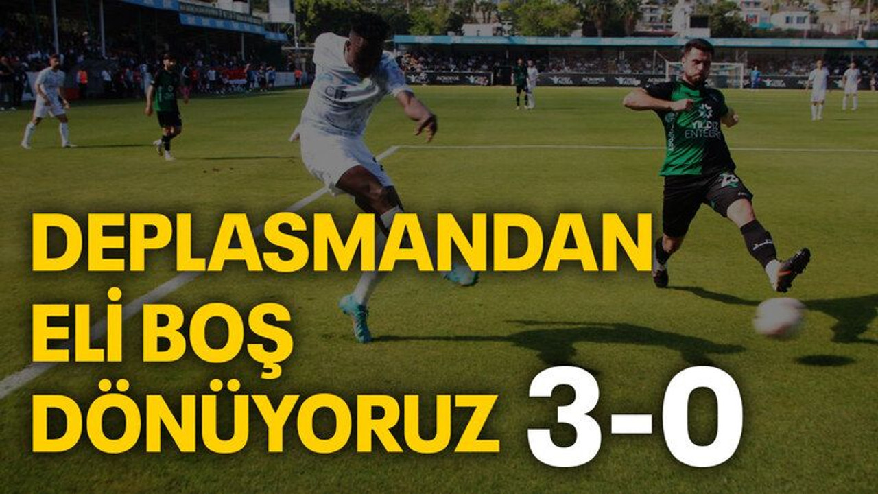 Deplasmandan eli boş dönüyoruz: 3-0