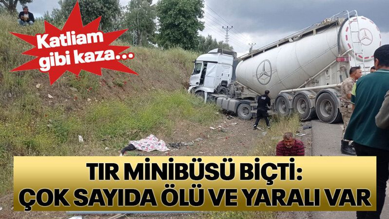 Tır minibüsü biçti: Çok sayıda ölü ve yaralı var