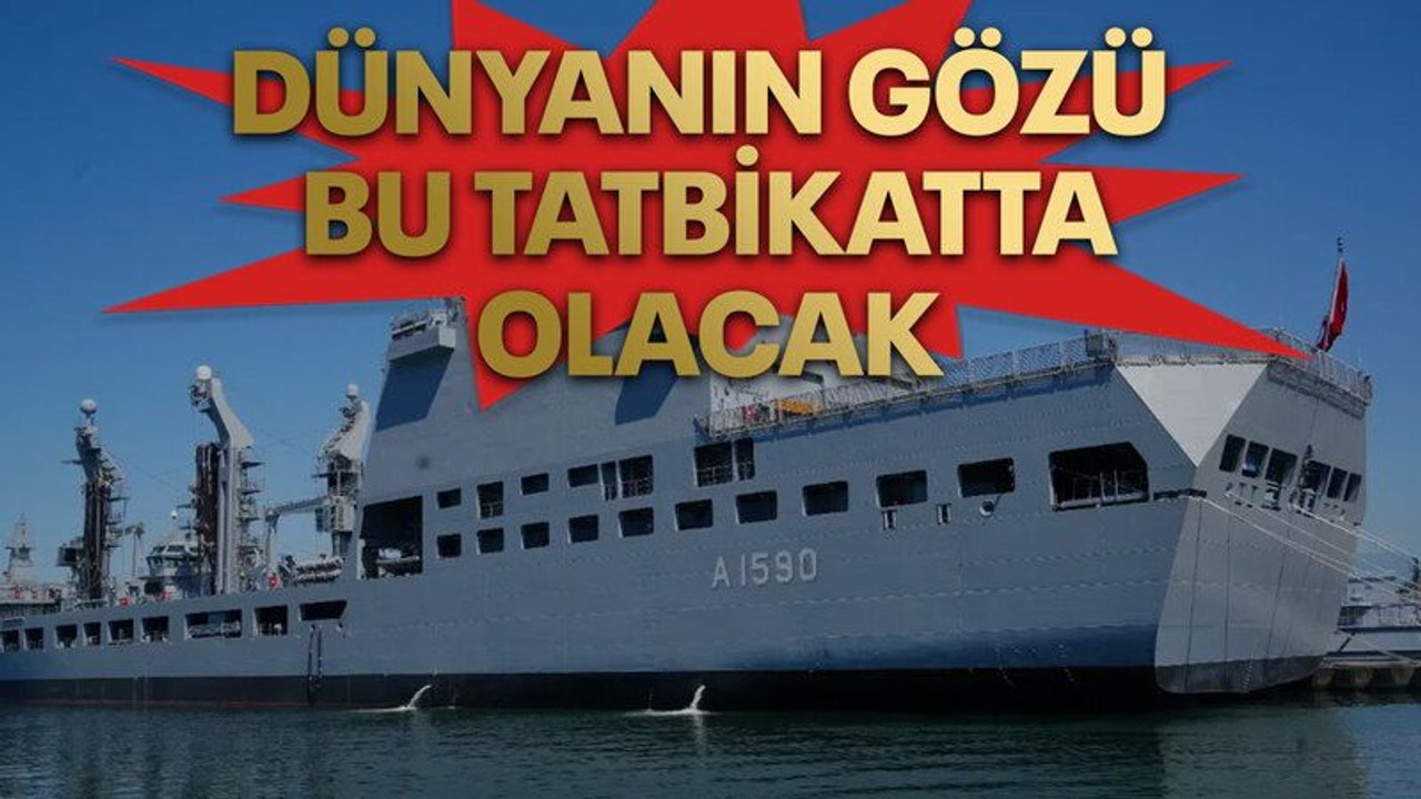 Dünyanın gözü bu tatbikatta olacak