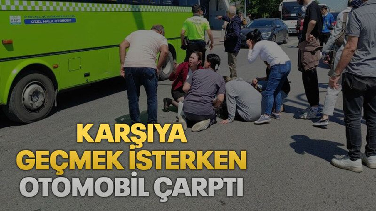 Karşıya geçmek isterken otomobil çarptı