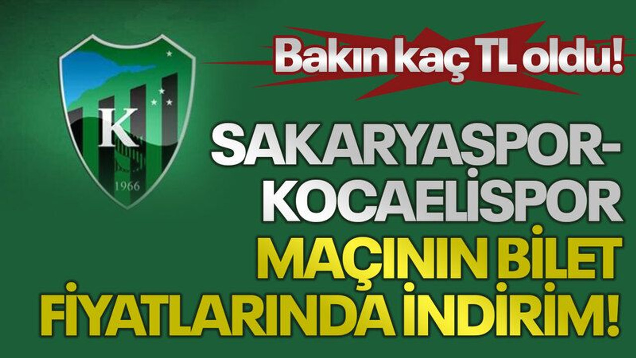 Sakaryaspor-Kocaelispor maçının bilet fiyatlarında indirime gittiler: Bakın kaç TL oldu!
