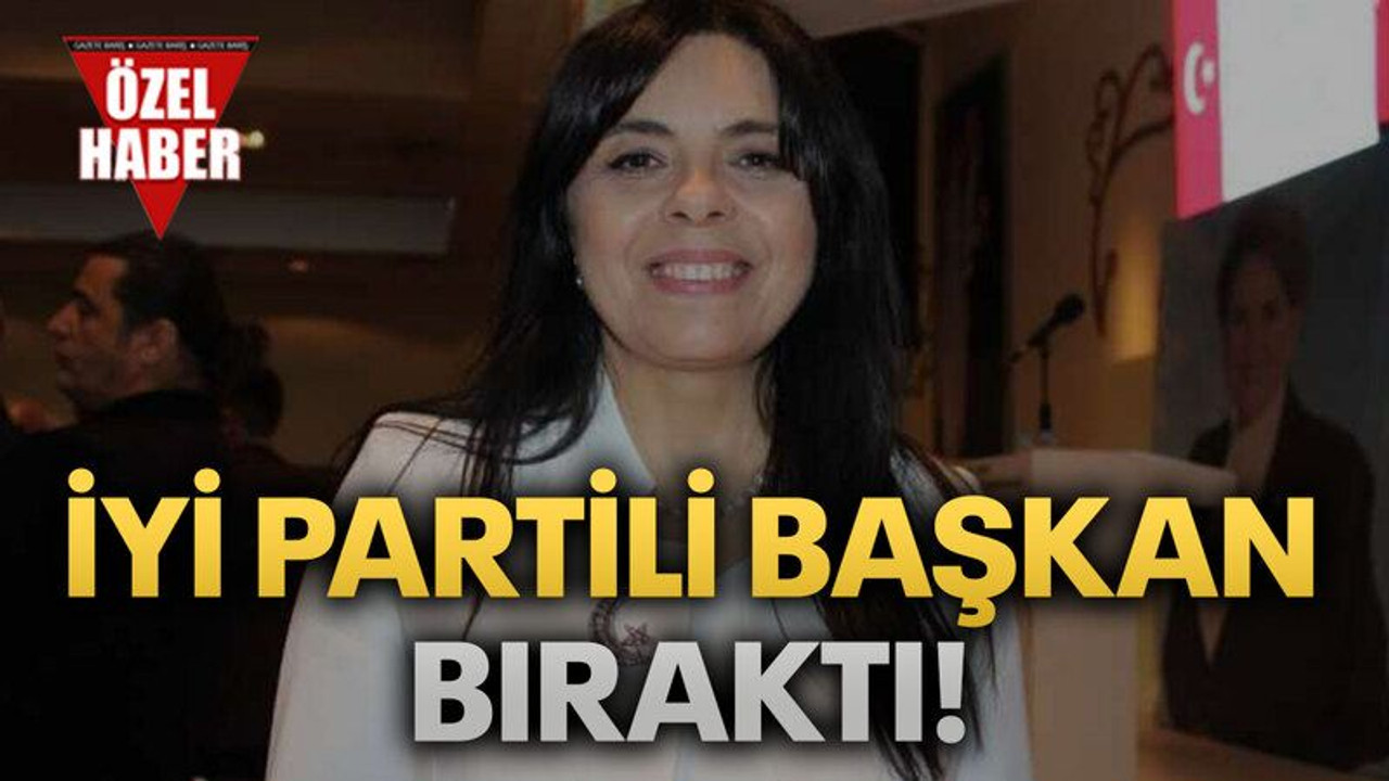 İYİ Partili başkan bıraktı!