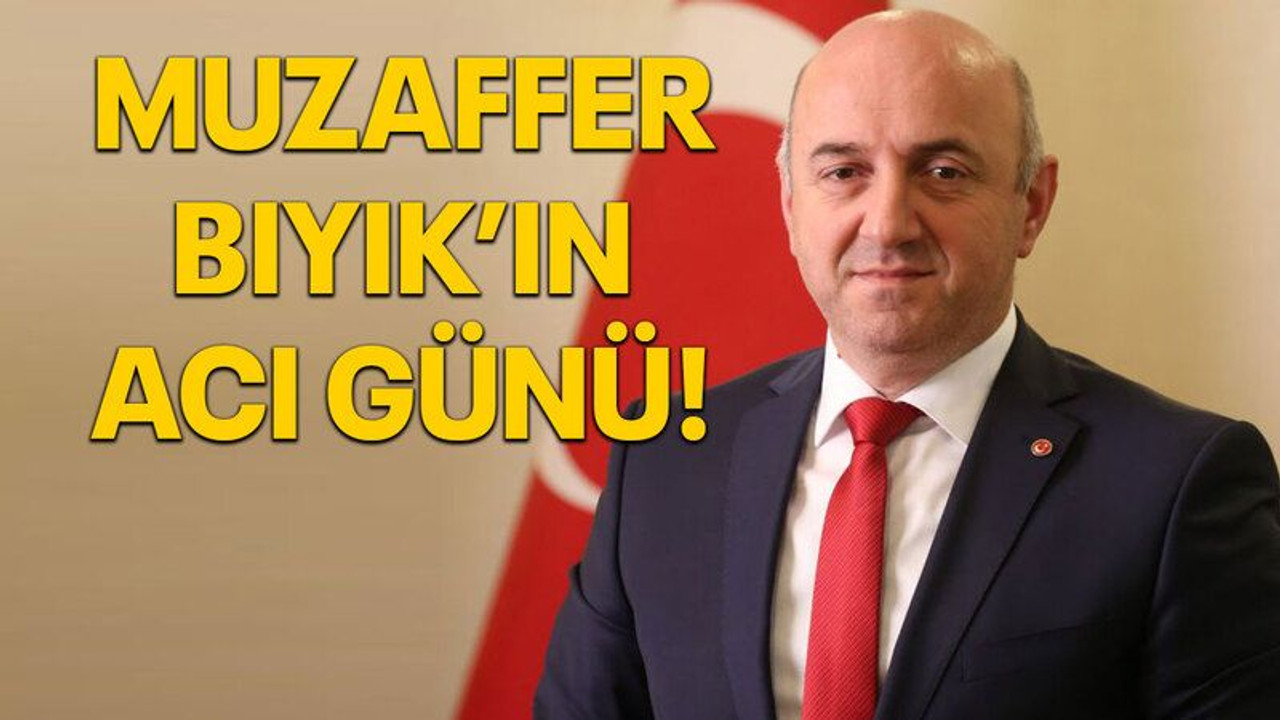 Muzaffer Bıyık’ın acı günü!