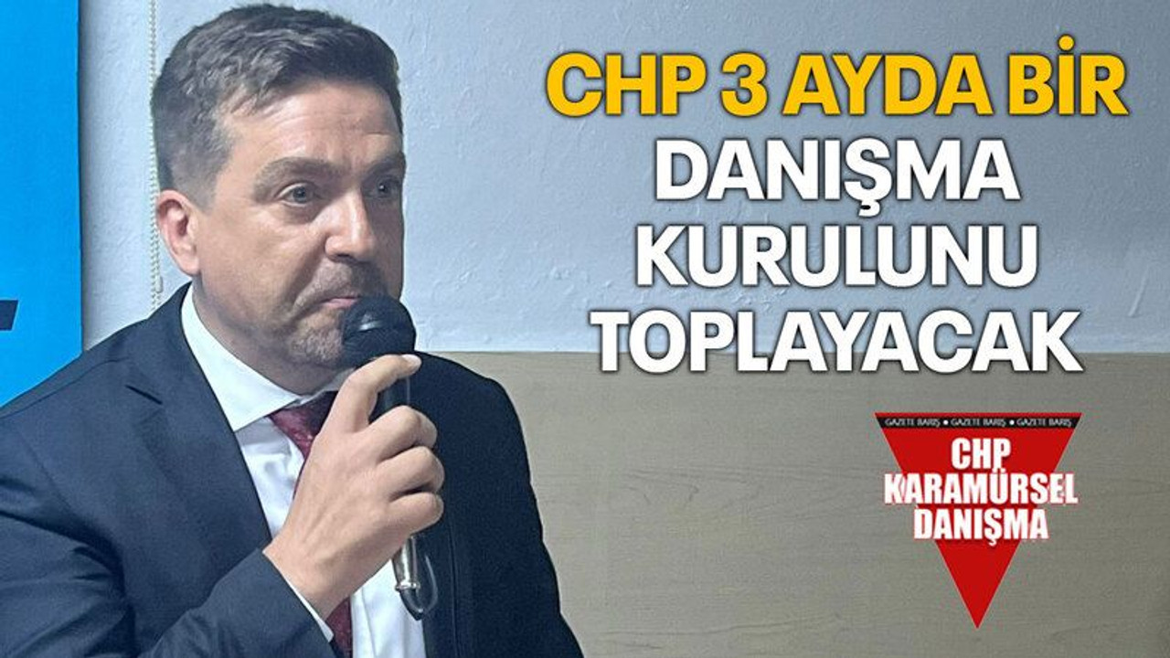 CHP 3 ayda bir danışma kurulunu toplayacak