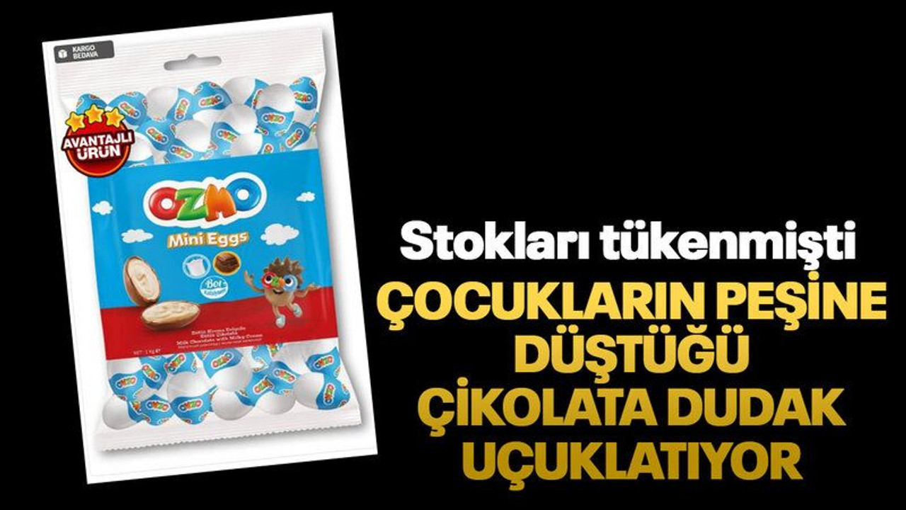 Çocukların peşine düştüğü çikolata dudak uçuklatıyor