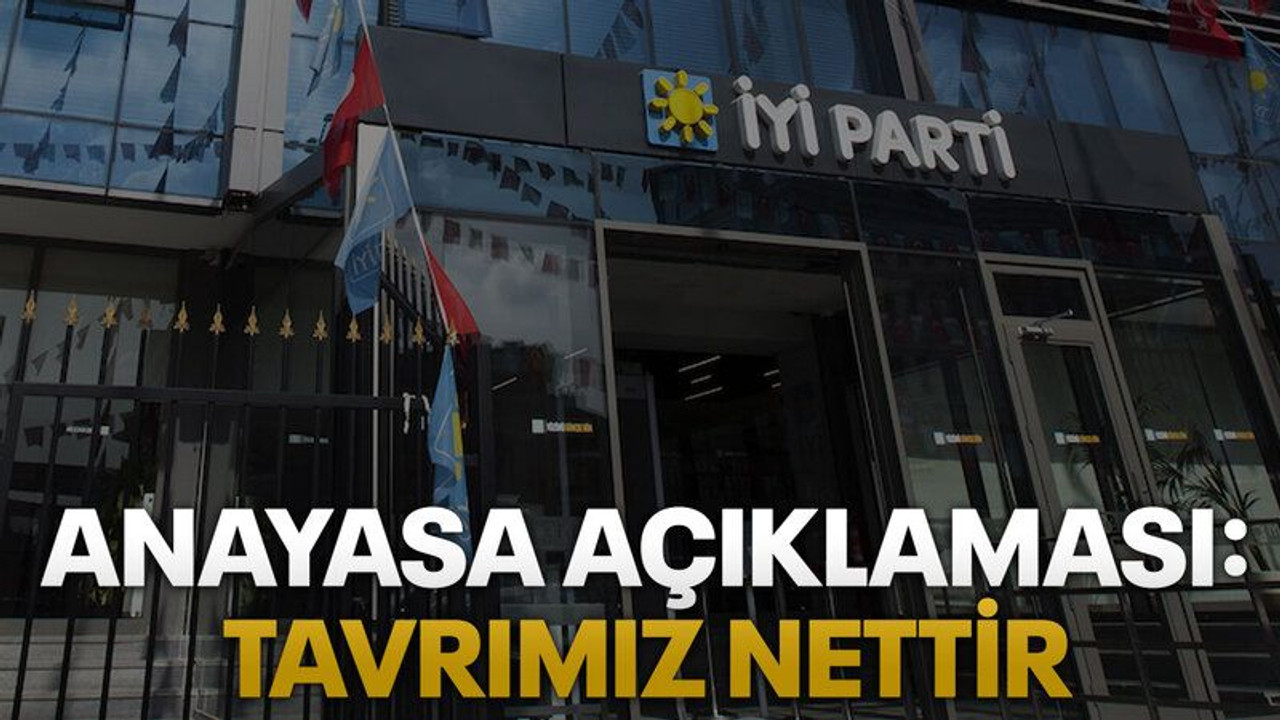 Anayasa açıklaması: Tavrımız nettir