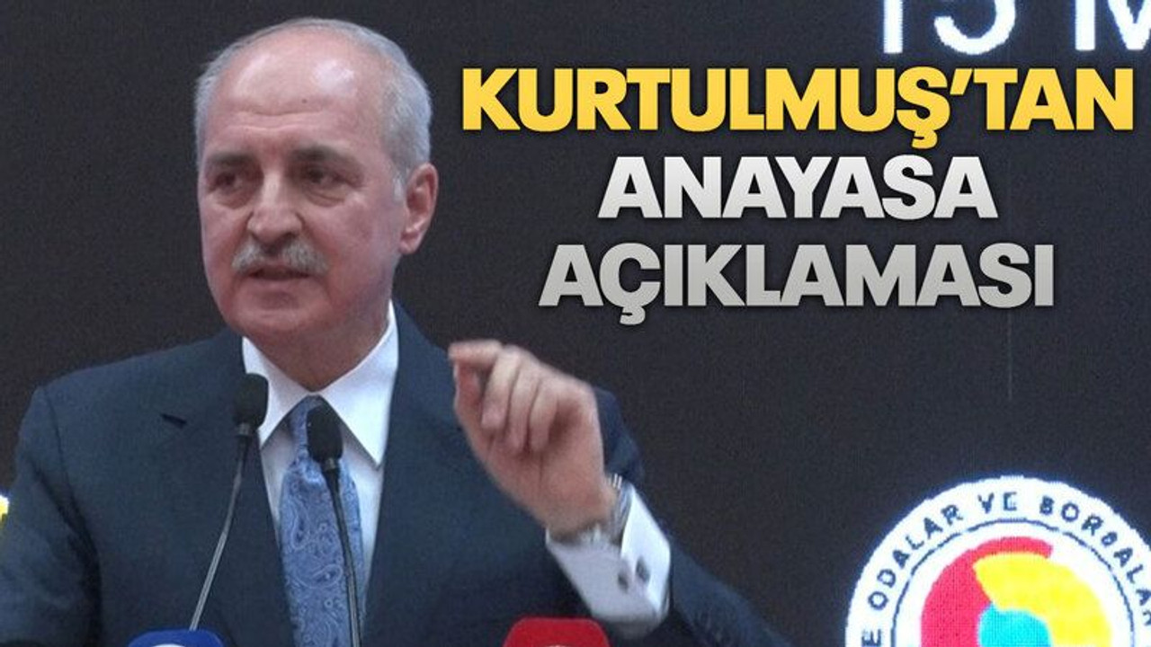 Kurtulmuş’tan anayasa açıklaması