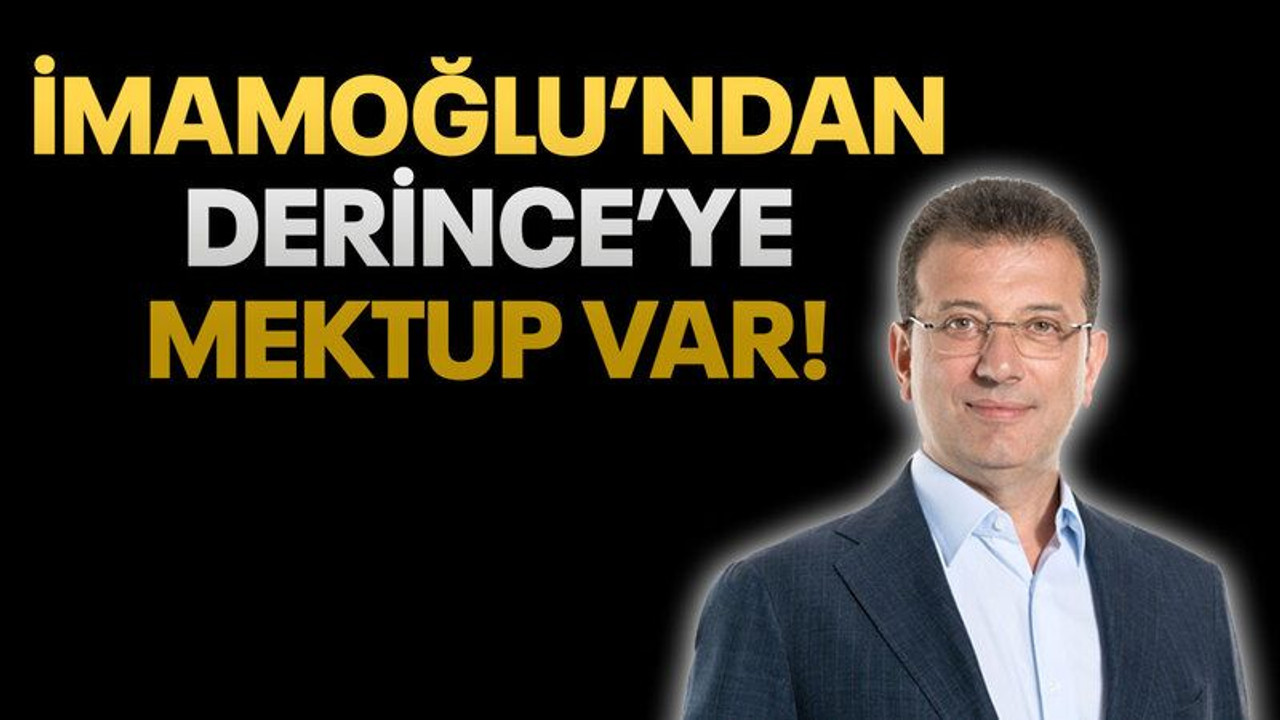 İmamoğlu’ndan Derince’ye mektup var!