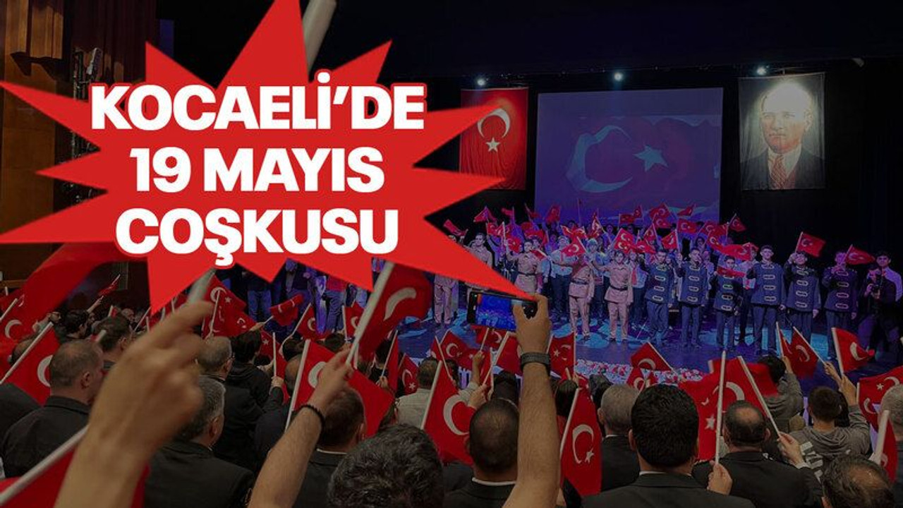 Kocaeli’de 19 Mayıs coşkusu