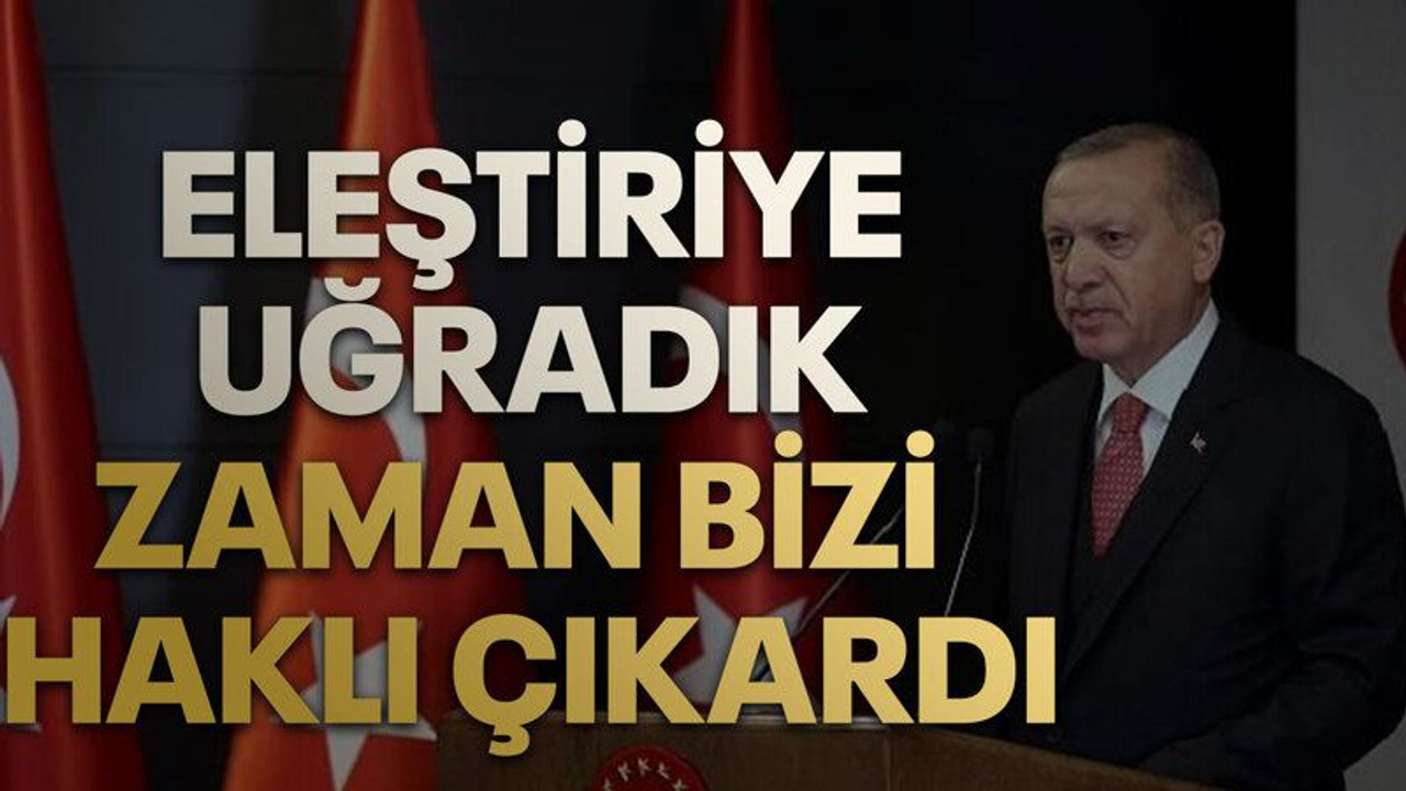 Erdoğan:3 çocuk tavsiyesinde bulunuyorduk, eleştiriye uğradık, zaman bizi haklı çıkardı