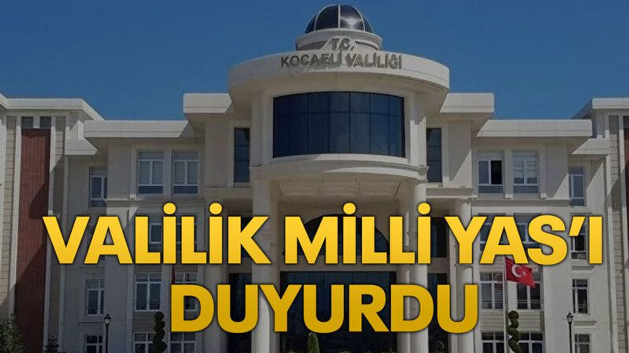 Valilik Milli Yas’ı duyurdu