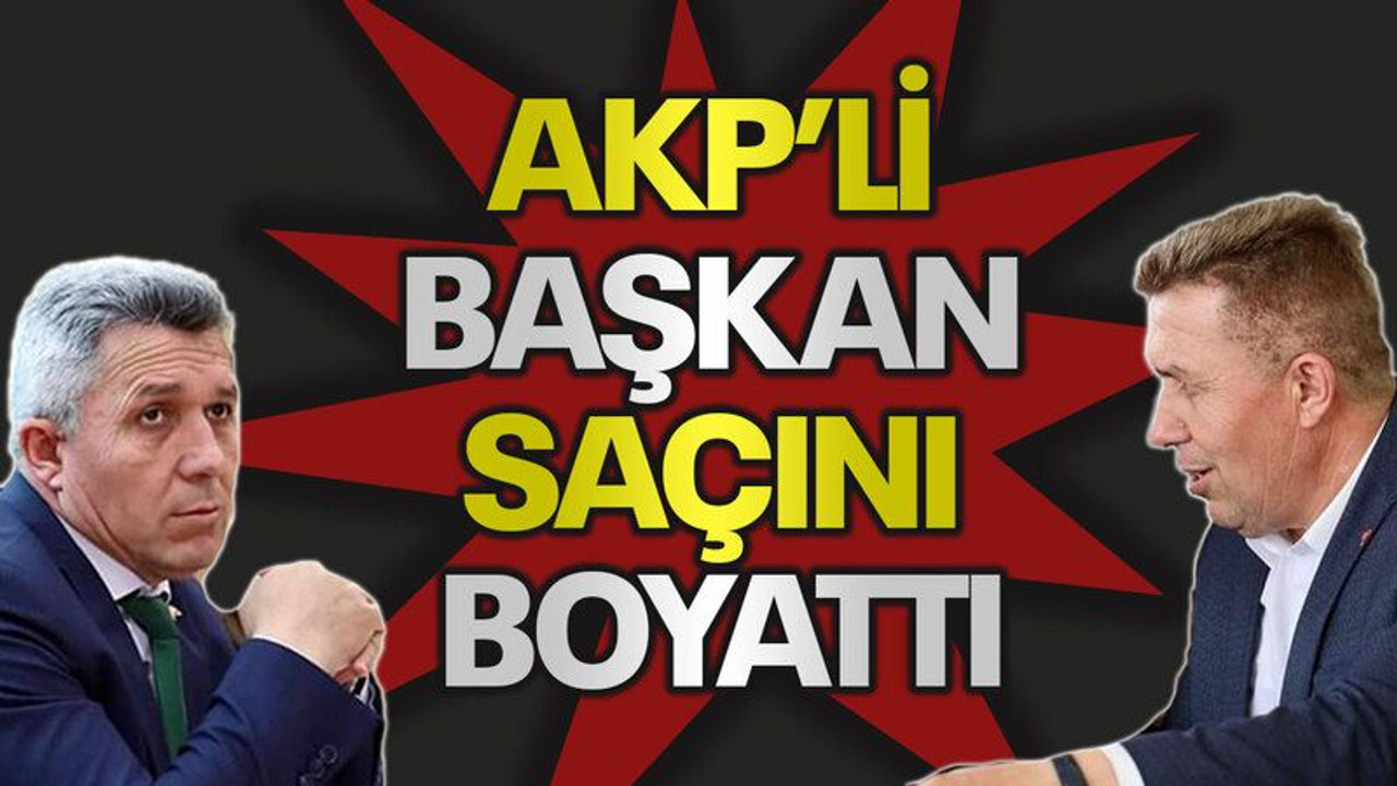 AKP’li başkan saçını boyattı