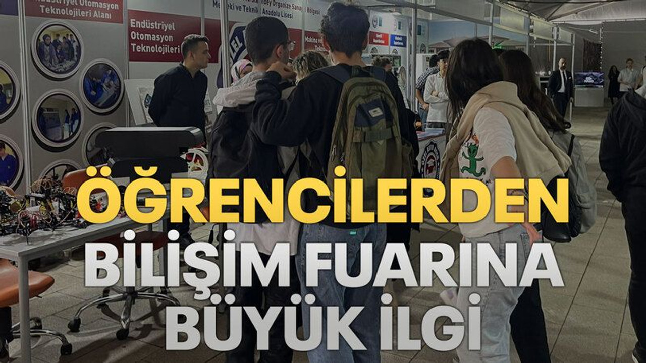 Öğrencilerden Bilişim Fuarına büyük ilgi