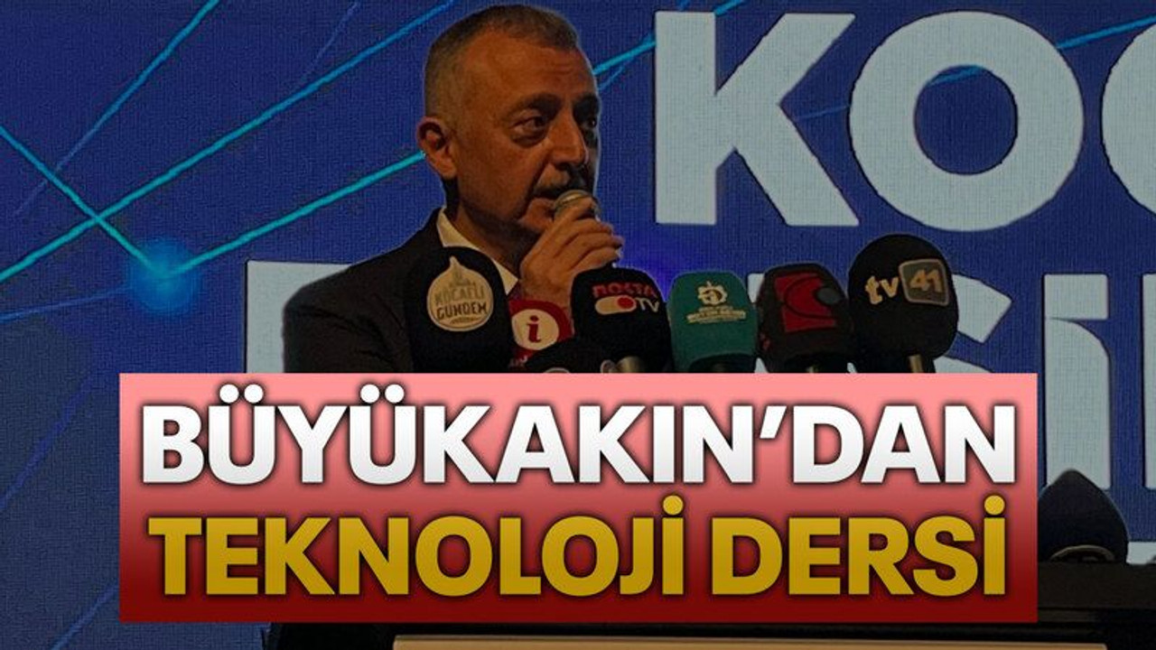 Büyükakın’dan teknoloji dersi