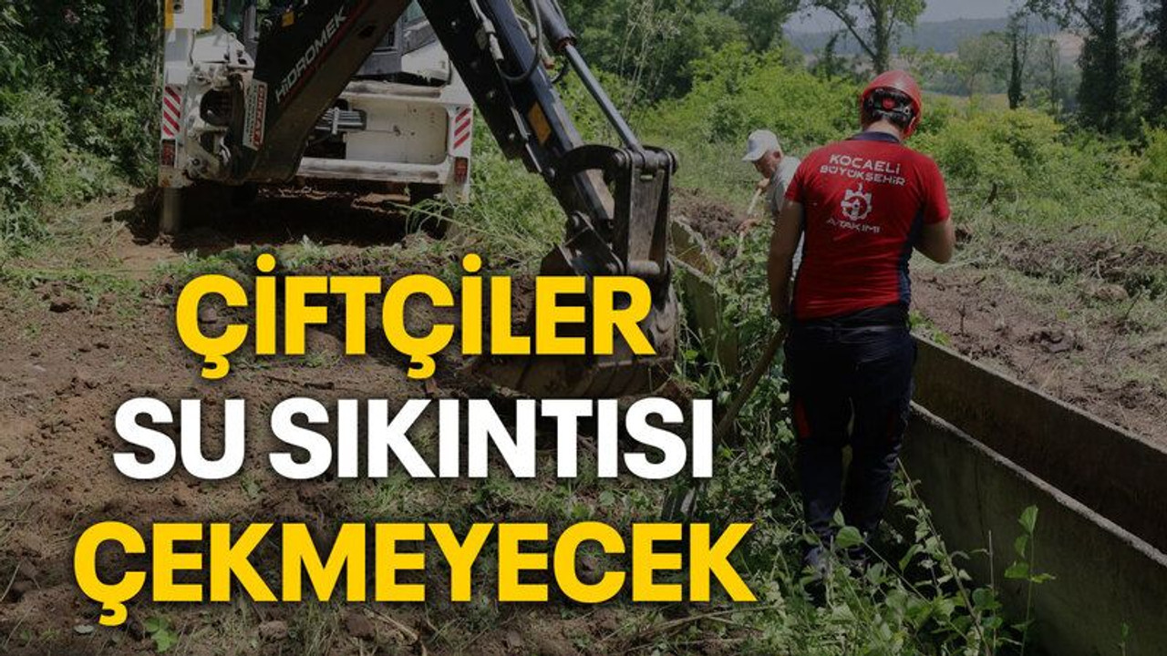 Çiftçiler su sıkıntısı çekmeyecek