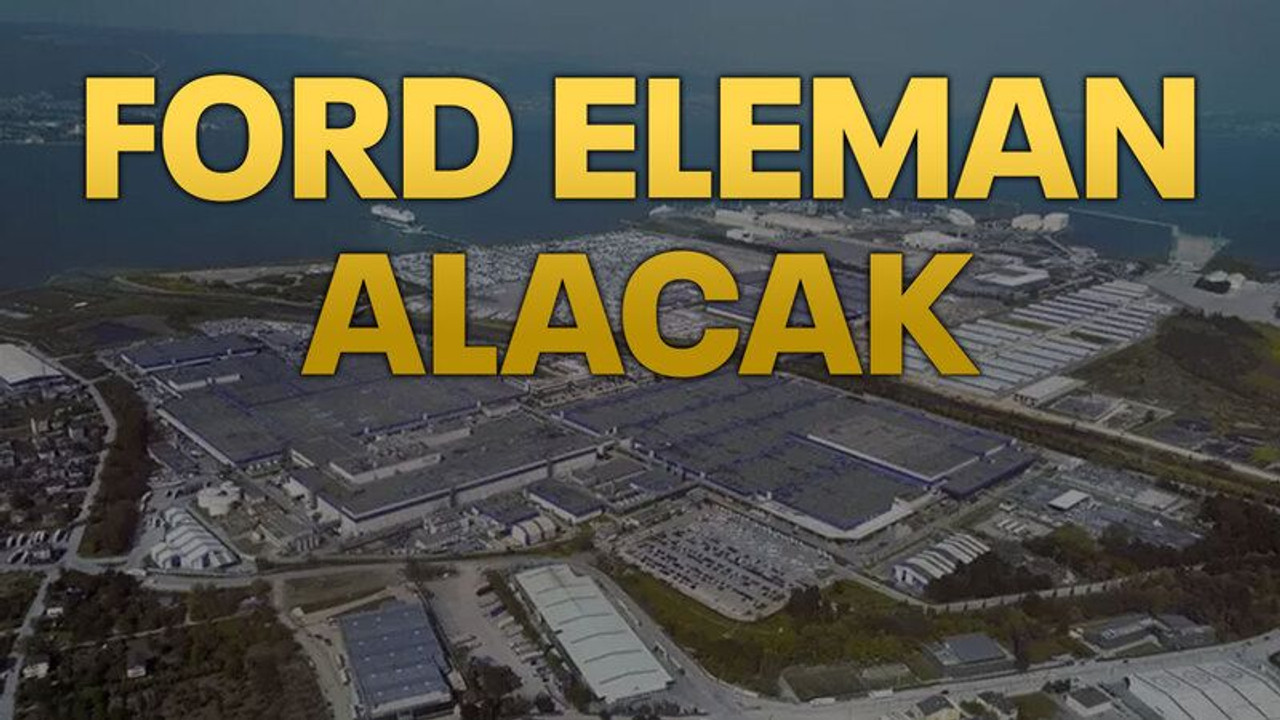 Ford eleman alacak