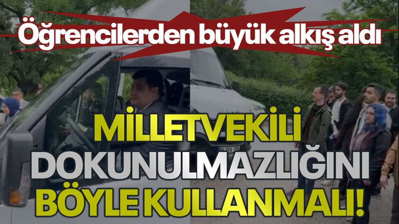 Öğrencilerden büyük alkış aldı: Milletvekili dokunulmazlığını böyle kullanmalı!