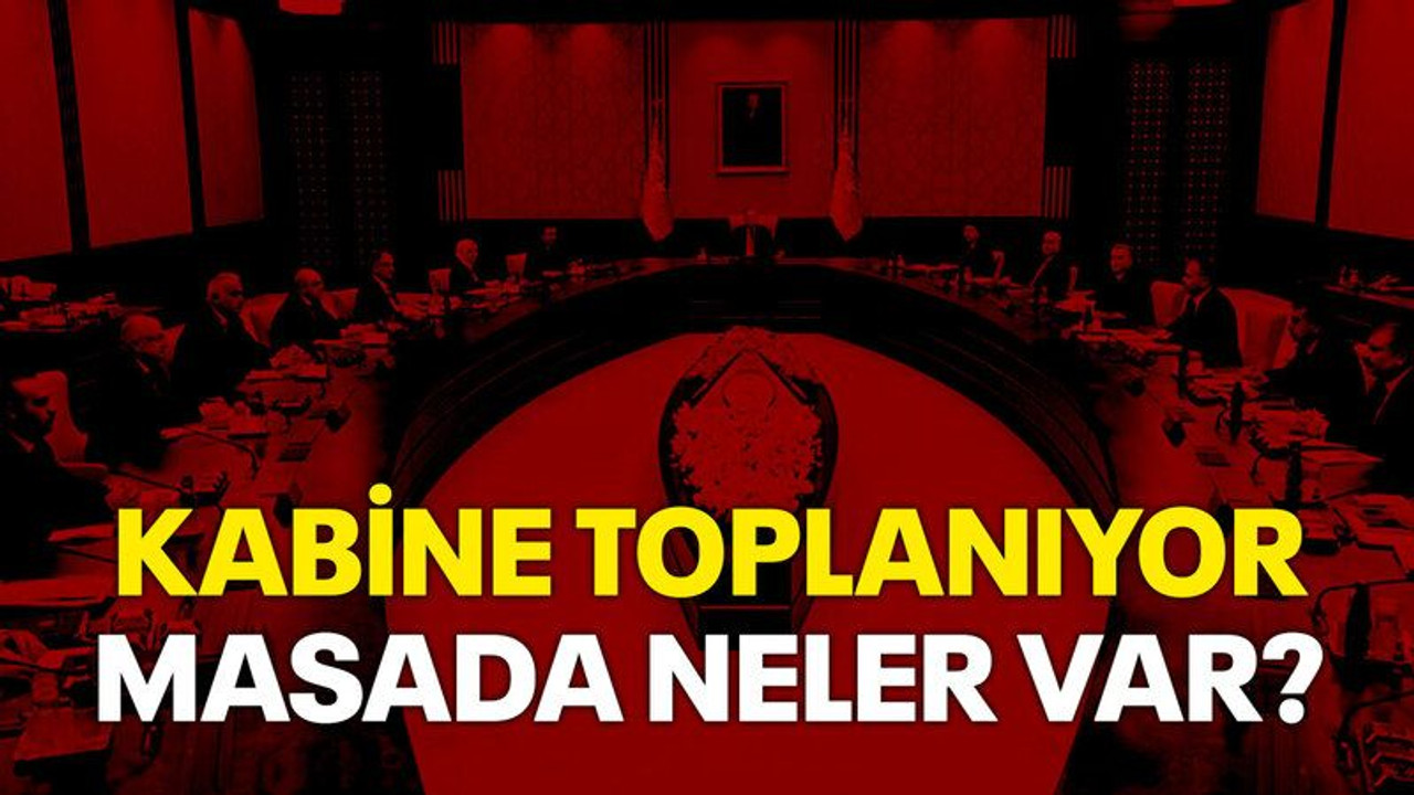 Kabine toplanıyor, Masada neler var?