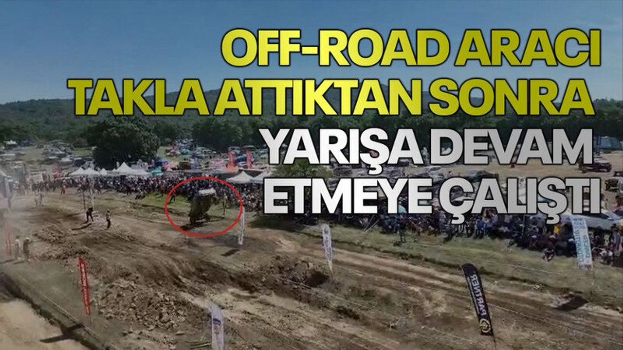 Off-Road aracı, takla attıktan sonra yarışa devam etmeye çalıştı