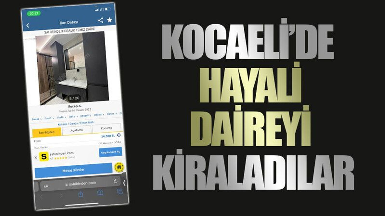Kocaeli’de hayali daireyi kiraladılar
