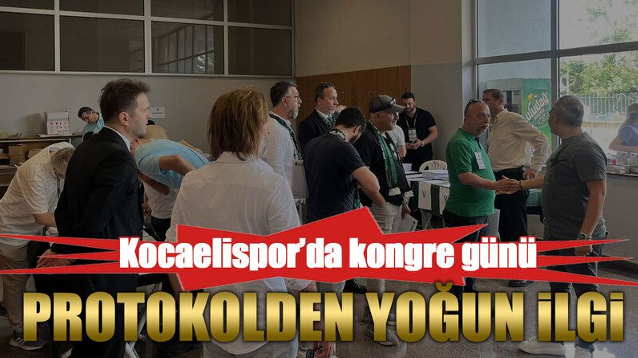 Kocaelispor’da kongre günü, Protokolden yoğun ilgi