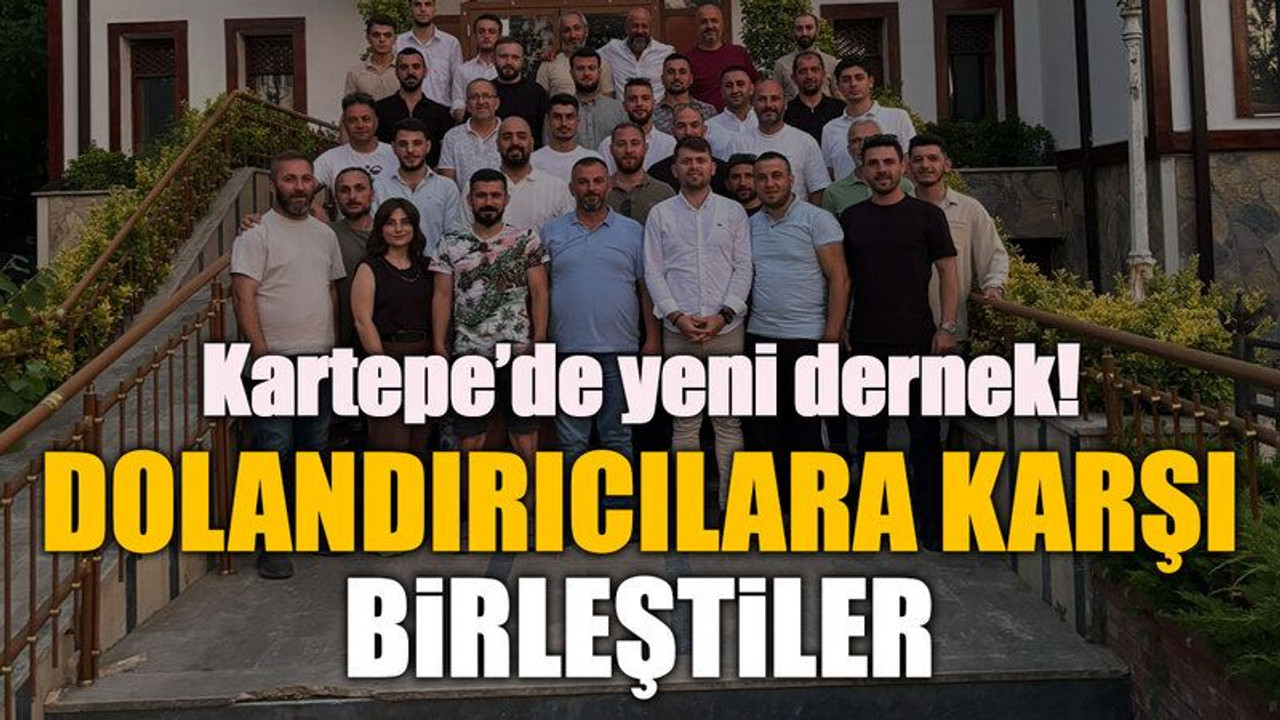 Kartepe’de yeni dernek! Dolandırıcılara karşı birleştiler