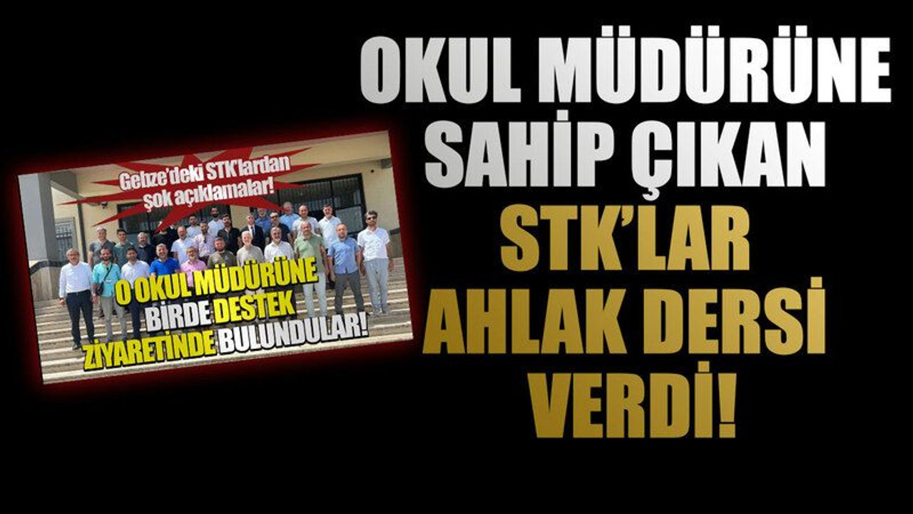 Okul müdürüne sahip çıkan STK’lar ahlak dersi verdi!