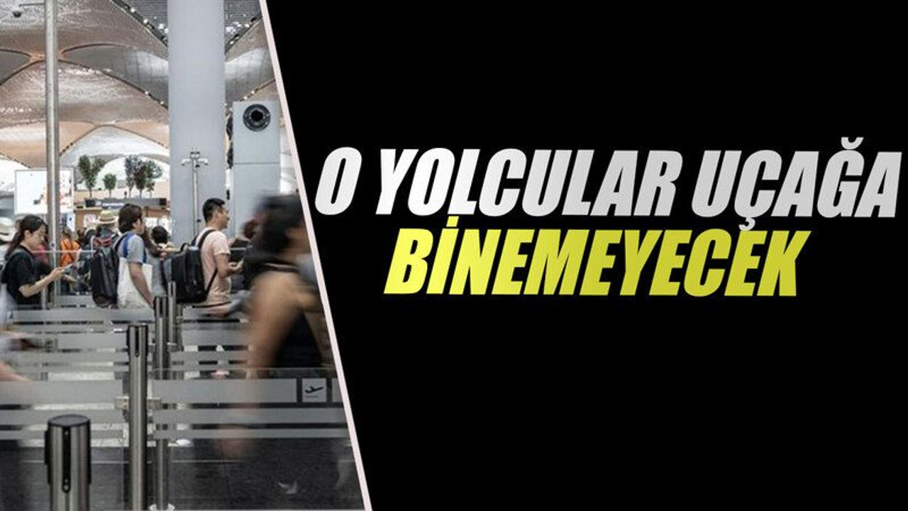 O yolcular uçağa binemeyecek