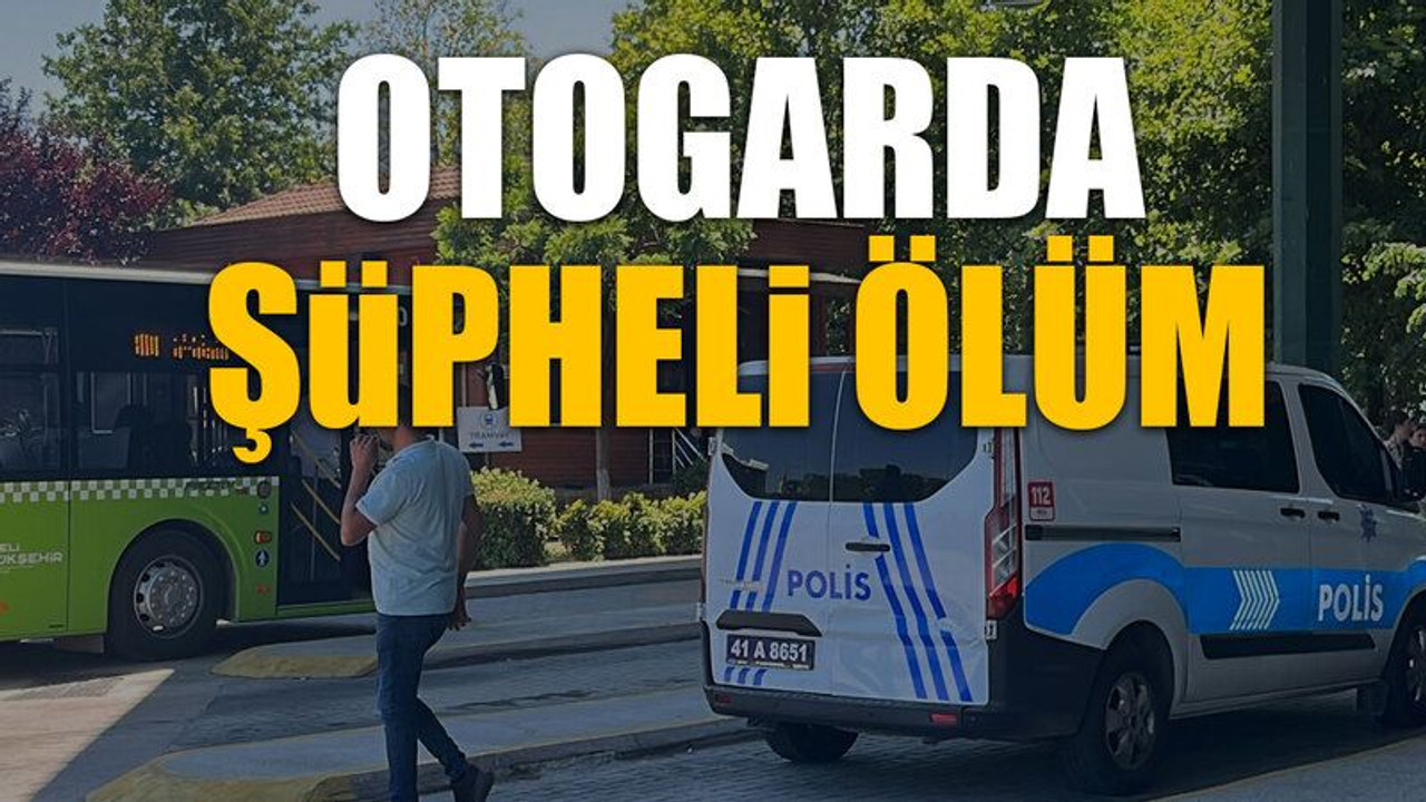Otogarda şüpheli ölüm