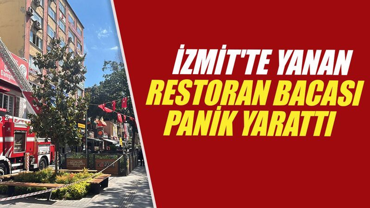 İzmit'te yanan restoran bacası panik yarattı