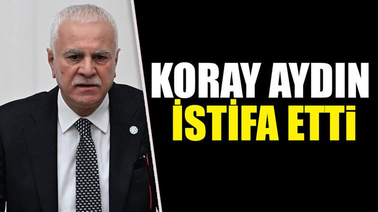 Koray Aydın istifa etti