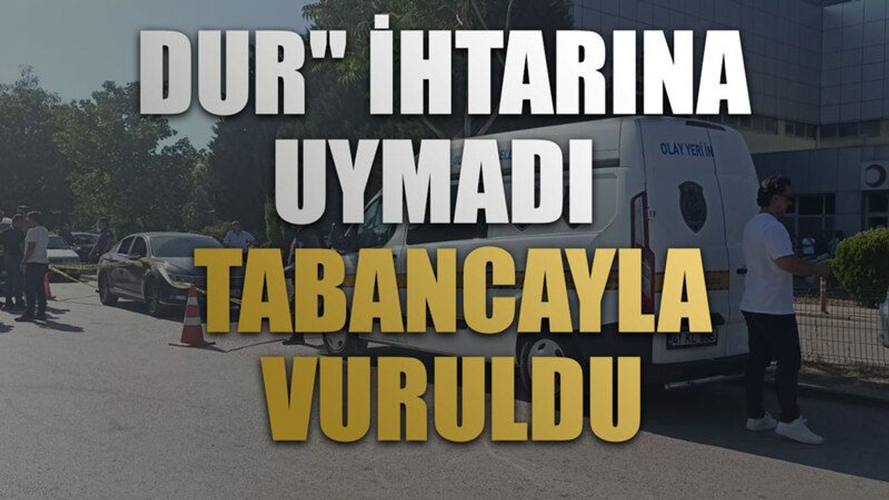 Dur" ihtarına uymadı Tabancayla vuruldu