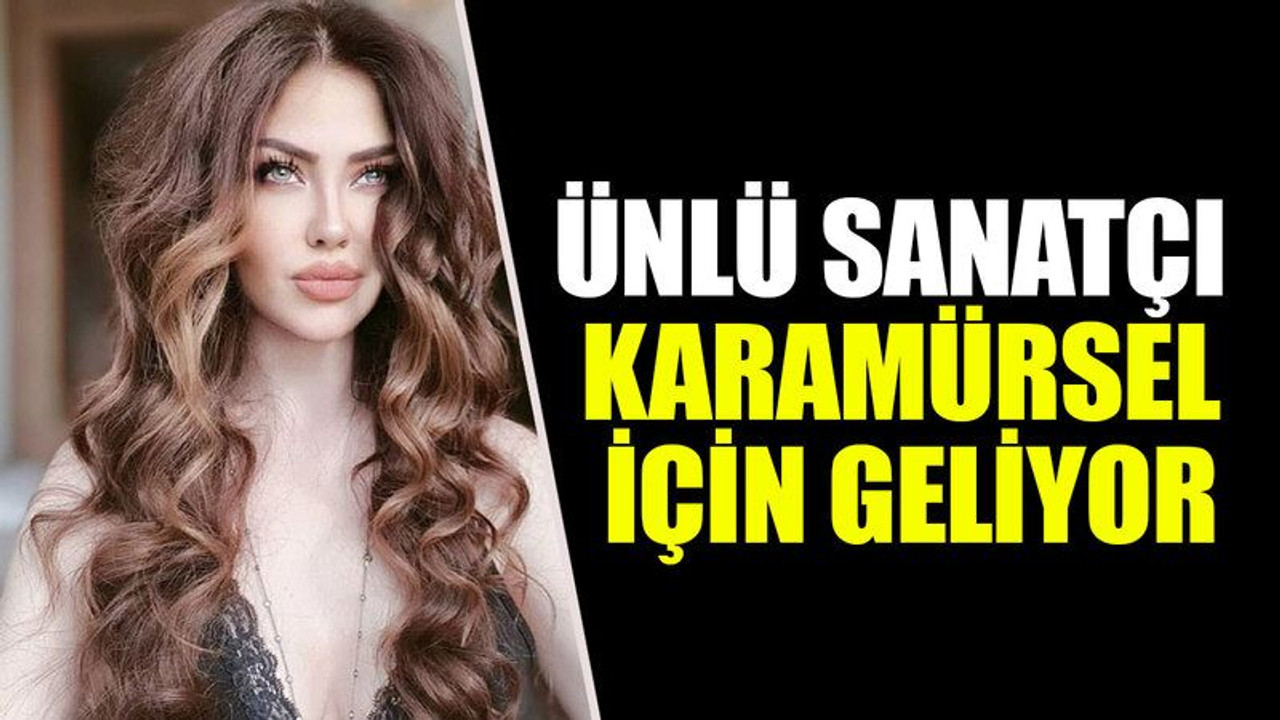 Ünlü sanatçı Karamürsel için geliyor