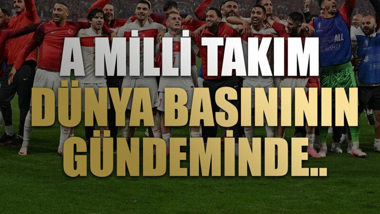 A Milli Takım Dünya Basınının Gündeminde..
