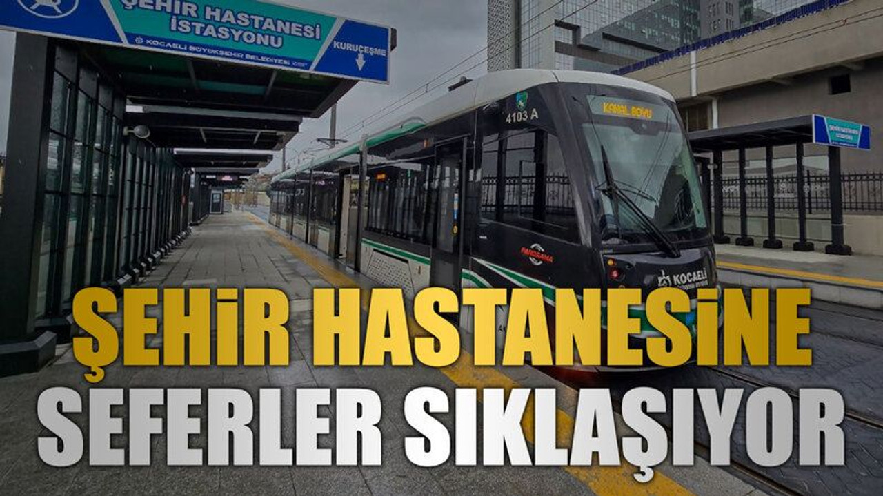 Şehir hastanesine seferler sıklaşıyor