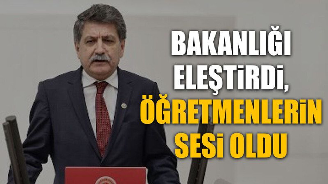 Bakanlığı eleştirdi, öğretmenlerin sesi oldu