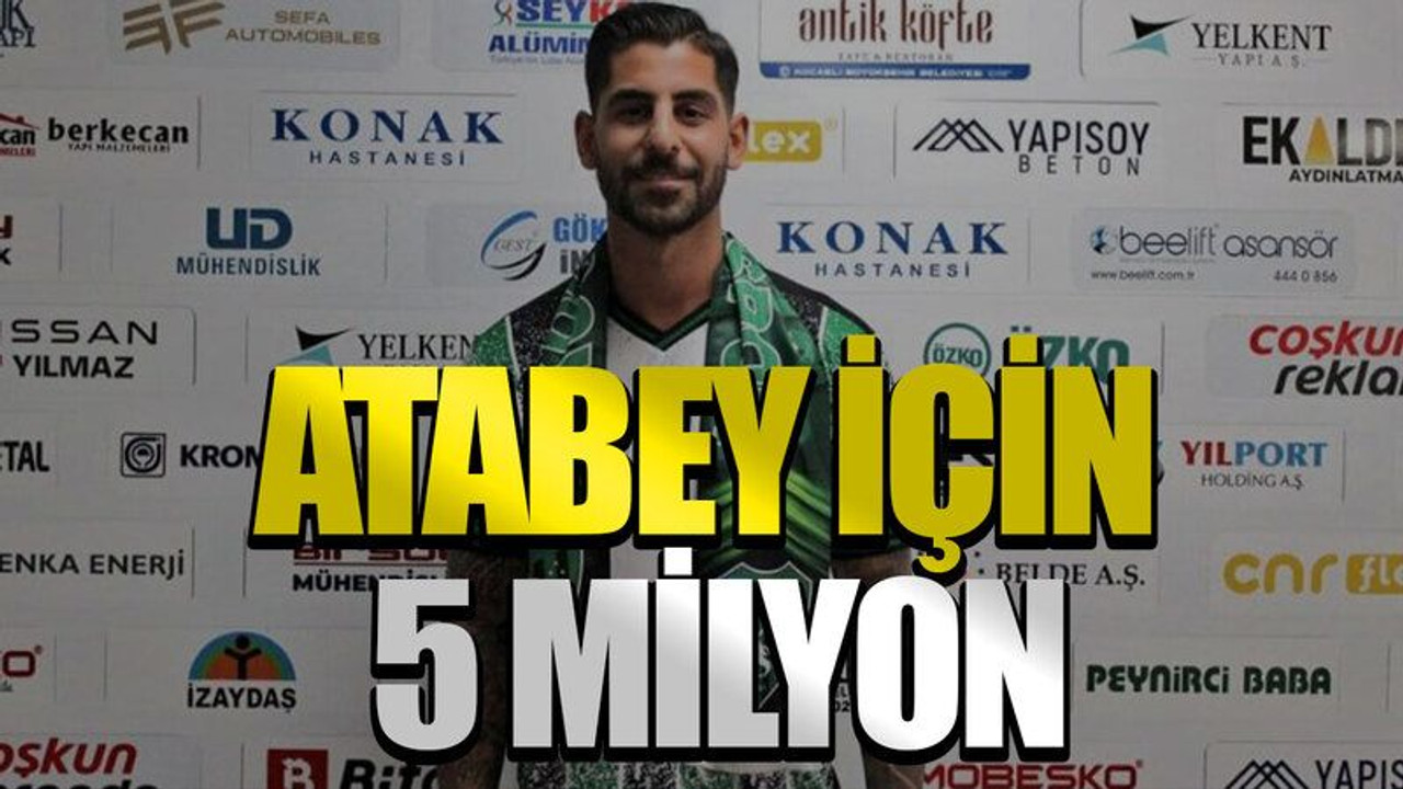 Atabey için 5 milyon