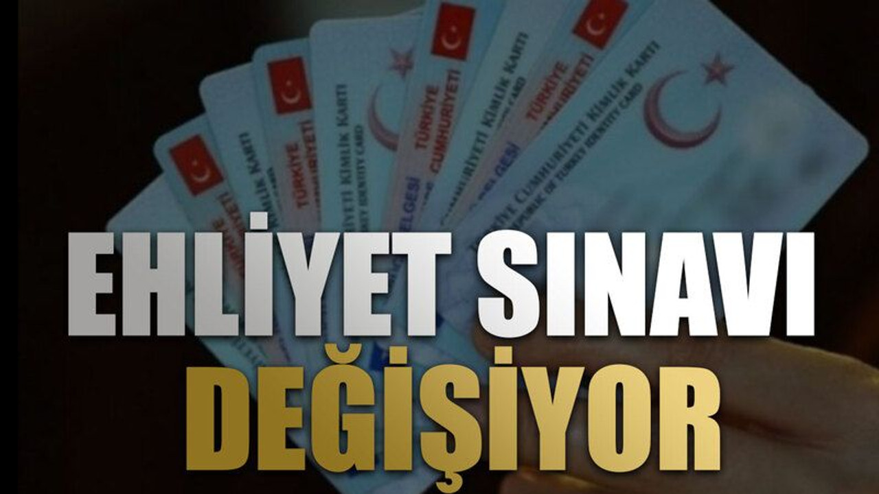 Ehliyet sınavı değişiyor