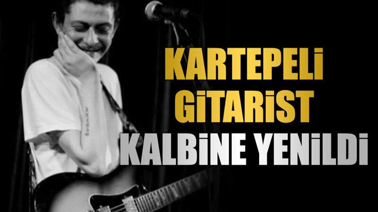 Kartepeli gitarist kalbine yenildi