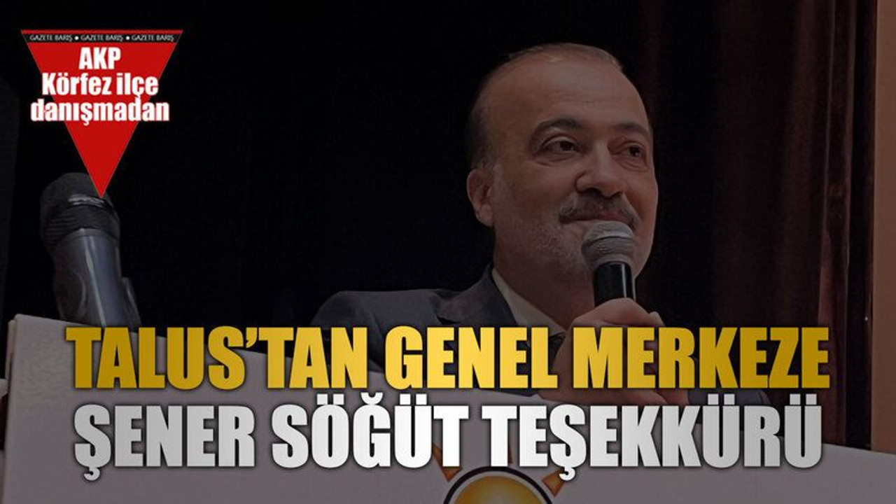 Talus’tan genel merkeze Şener Söğüt teşekkürü