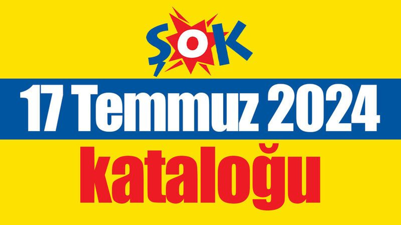 Şok Market 17 Temmuz 2024 Kataloğu. Şok Market Bu hafta Temmuz Kataloğu…