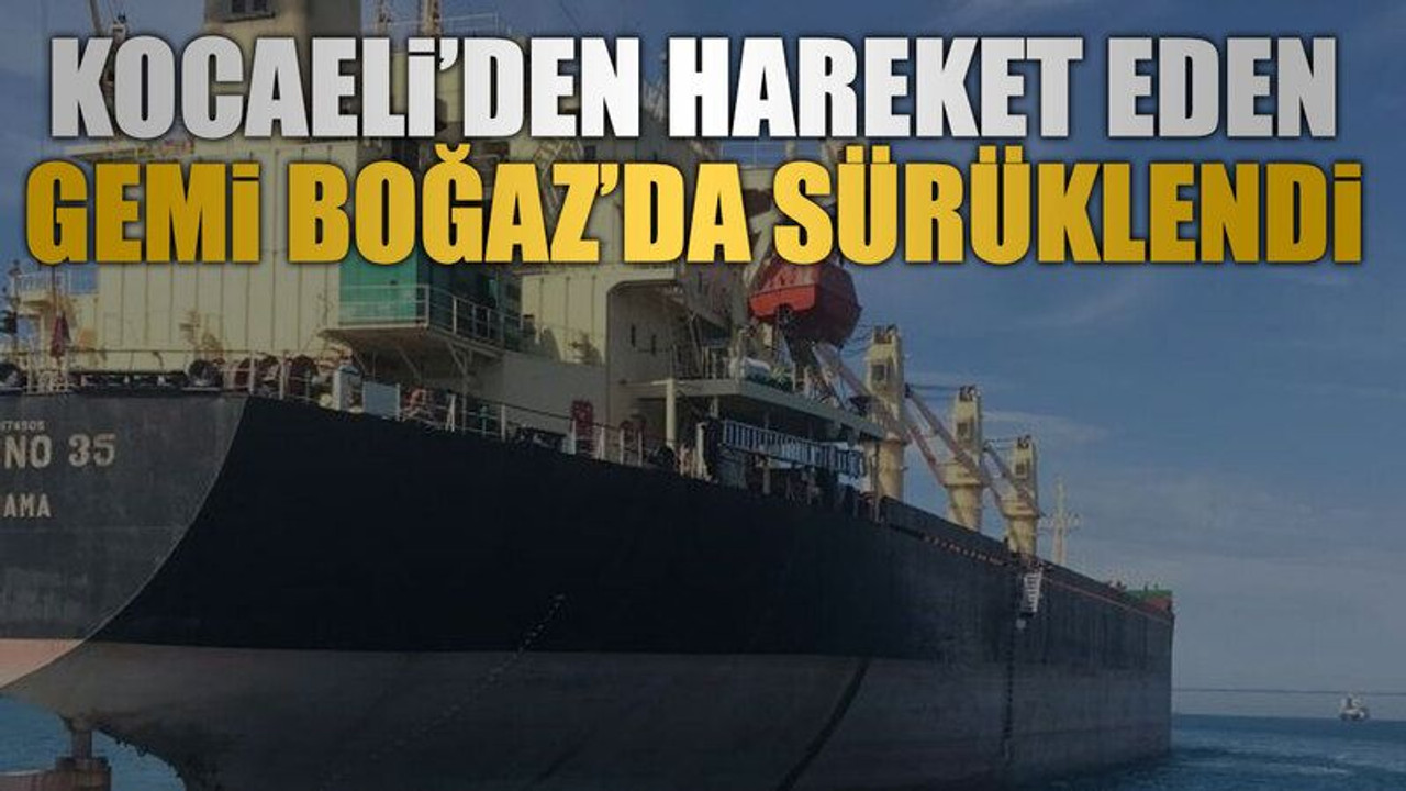 Kocaeli’den hareket eden gemi Boğaz’da sürüklendi