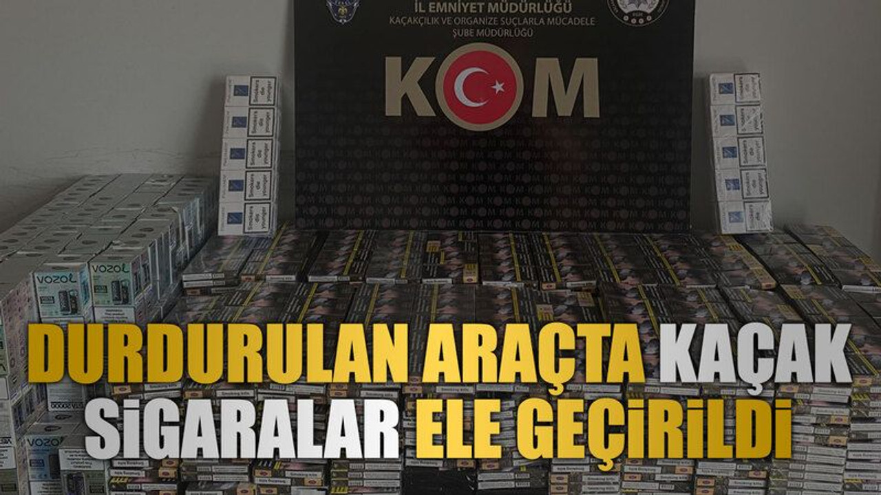 Durdurulan araçta kaçak sigaralar ele geçirildi
