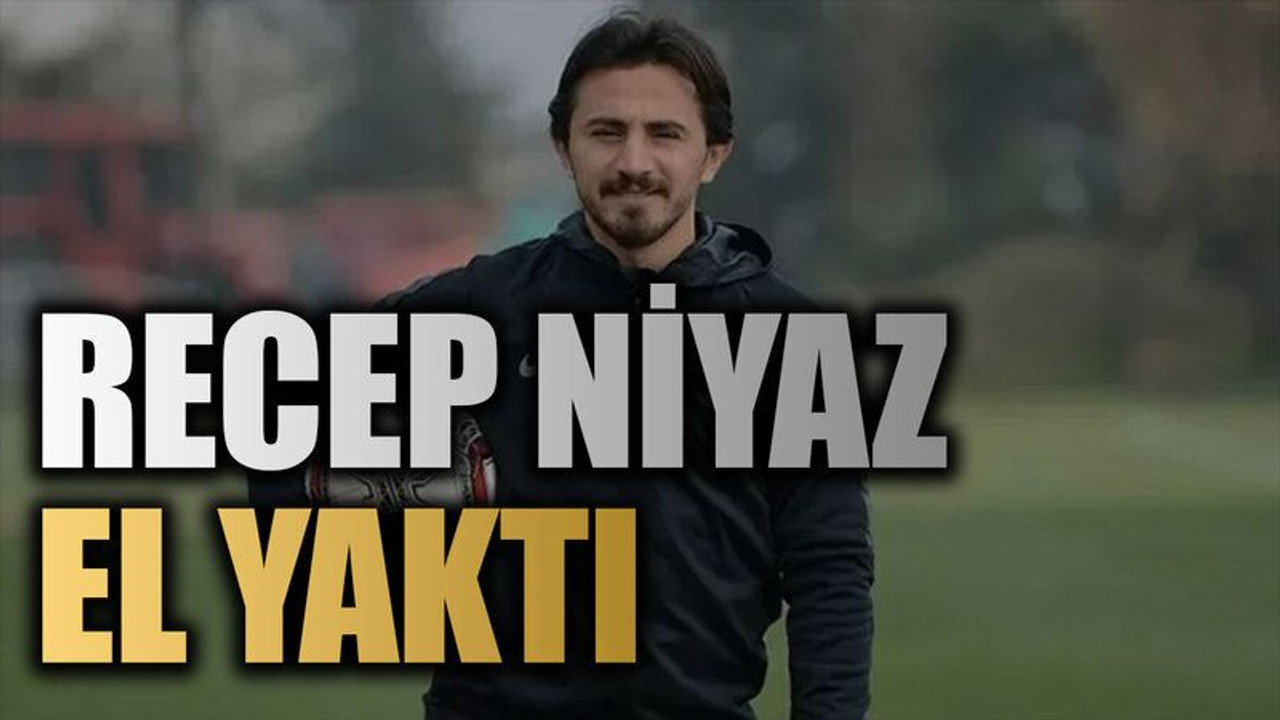 Recep Niyaz el yaktı