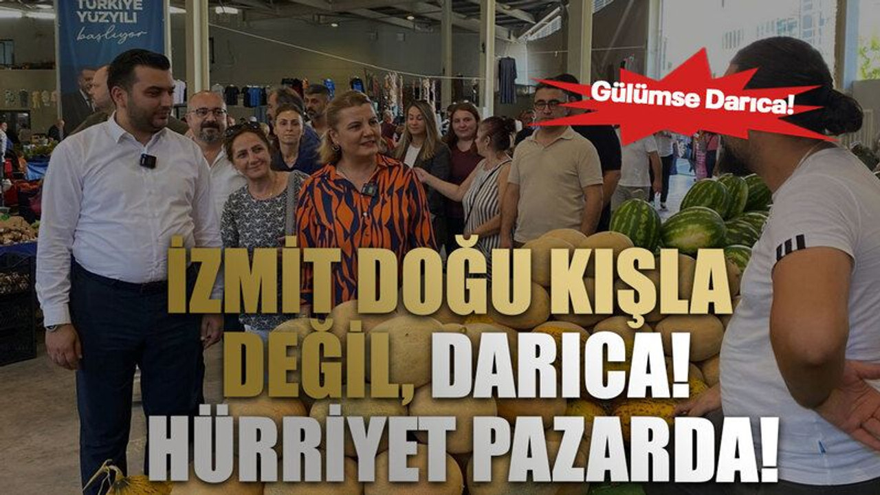 İzmit Doğu Kışla değil, Darıca! Hürriyet pazarda!
