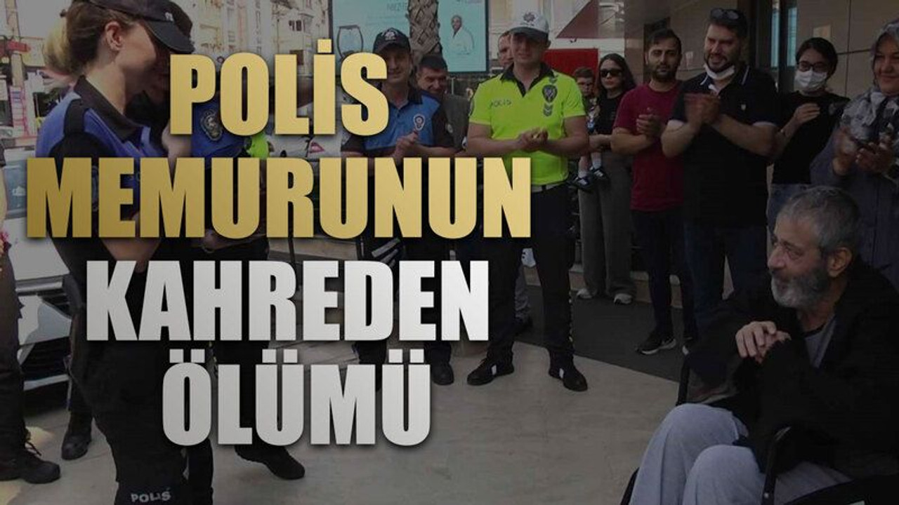 Polis memurunun kahreden ölümü