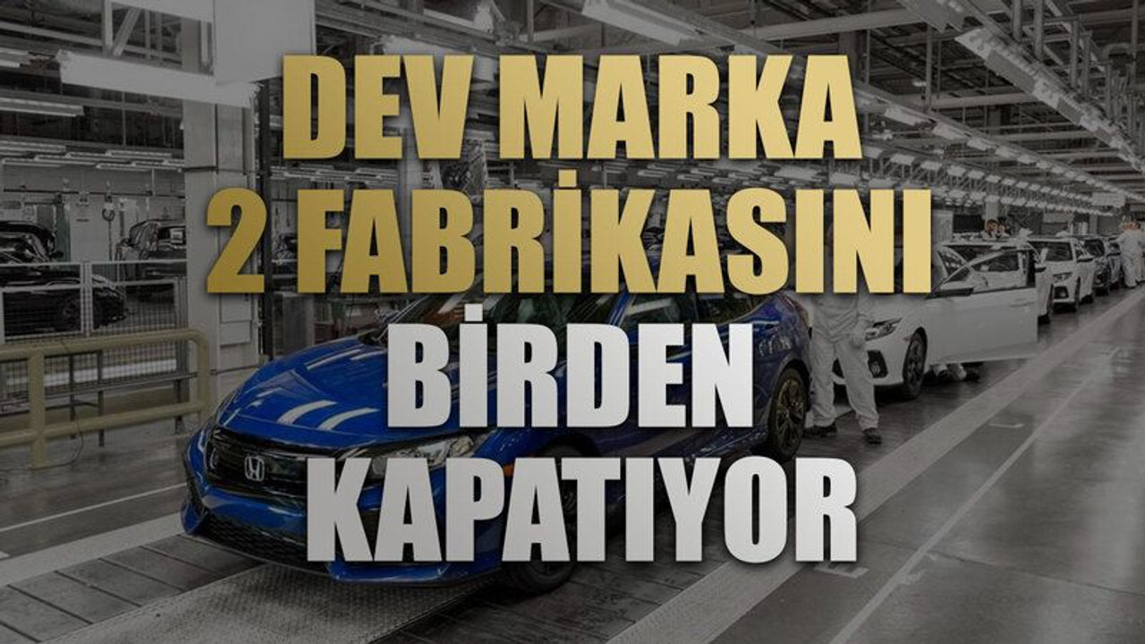 Dev marka 2 fabrikasını birden kapatıyor