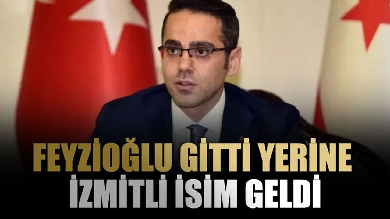 Feyzioğlu gitti yerine İzmitli isim geldi