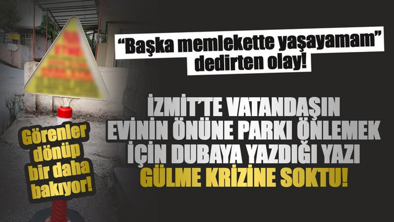 İzmit'te vatandaştan gülme krizine sokan "Park" uyarısı! Gören bir daha bakıyor!