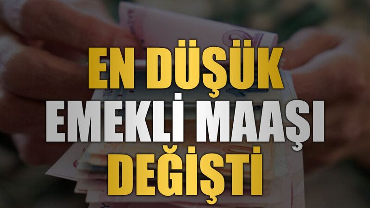 En düşük emekli maaşı değişti